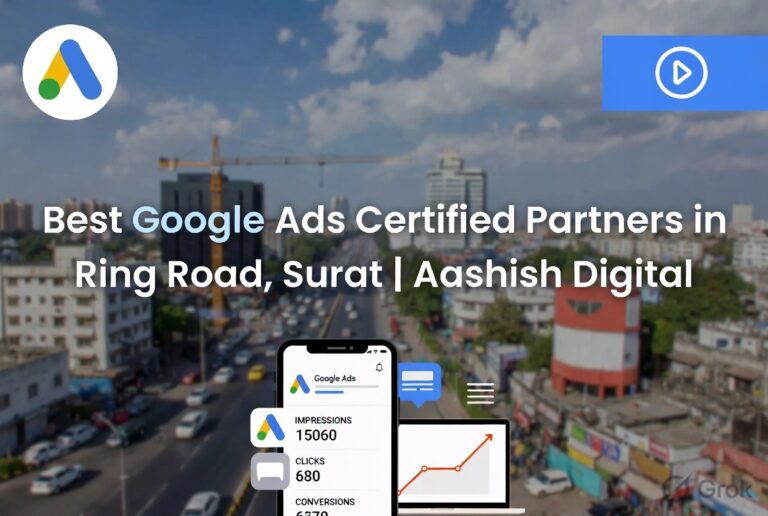 Best Google Ads Certified Partners in Ring Road, Surat | Aashish Digital